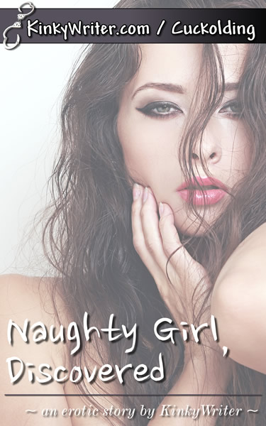 Book Cover for Naughty Girl, Discovered (by KinkyWriter)