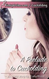 Book Cover for A Prelude to Cuckolding (by KinkyWriter)