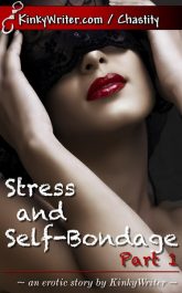 Book Cover for Stress and Self-Bondage, Part 1 (by KinkyWriter)